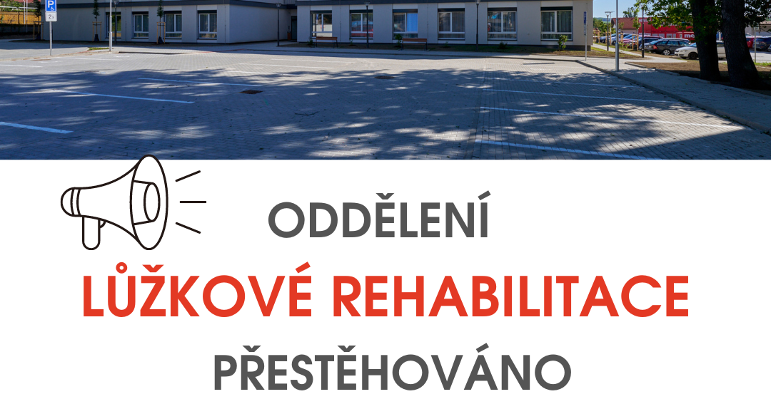 Oddělení lůžkové rehabilitace přestěhováno