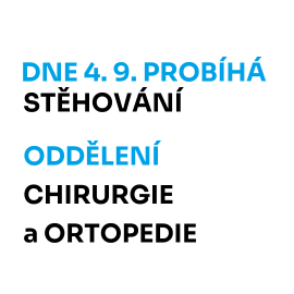 Přesun lůžkových oddělení CHIRURGIE a ORTOPEDIE do nové budovy A1